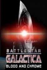 Watch Battlestar Galactica Blood and Chrome Wootly