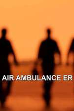 Watch Air Ambulance ER Wootly