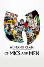 Watch Wu-Tang Clan: Of Mics and Men Wootly