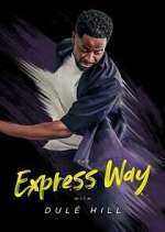 Watch The Express Way with Dulé Hill Wootly