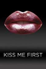 Watch Kiss Me First Wootly