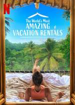 Watch The World's Most Amazing Vacation Rentals Wootly