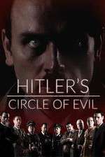 Watch Hitlers Circle of Evil Wootly