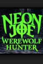 Watch Neon Joe, Werewolf Hunter Wootly