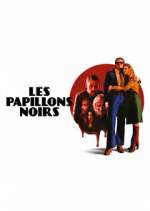 Watch Les Papillons Noirs Wootly