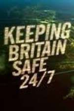 Watch Keeping Britain Safe 24/7 Wootly