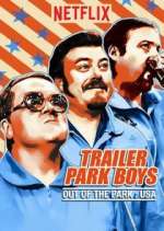 Watch Trailer Park Boys: Out of the Park: USA Wootly