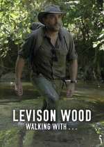Watch Levison Wood: Walking with… Wootly