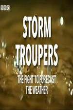 Watch Storm Troupers: The Fight to Forecast the Weather Wootly