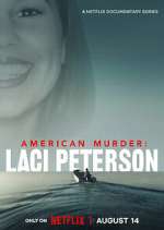 Watch American Murder: Laci Peterson Wootly