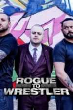 Watch Rogue to Wrestler Wootly