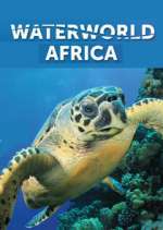 Watch Waterworld Africa Wootly