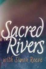 Watch Sacred Rivers With Simon Reeve Wootly