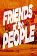 Watch Friends of the People Wootly