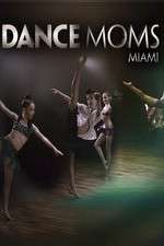 Watch Dance Moms Miami Wootly