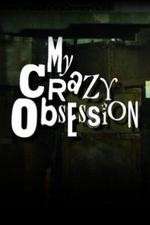 Watch My Crazy Obsession Wootly